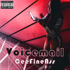 Voicemail - Single by CeeFineAss album reviews, ratings, credits
