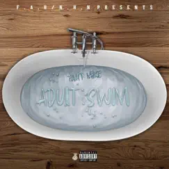 Adult Swim - Single by FahtMike album reviews, ratings, credits