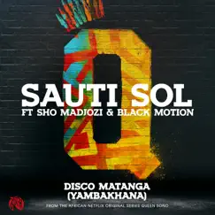 Disco Matanga (Yambakhana) [feat. Sho Madjozi & Black Motion] - Single by Sauti Sol album reviews, ratings, credits