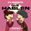 Que Hablen - Single album lyrics, reviews, download