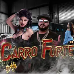 Carro Forte - Single by CTS Kamika-Z album reviews, ratings, credits