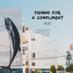 Fishing for a Compliment Song Lyrics