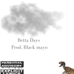 Betta Days Song Lyrics