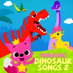 Dinosaur Songs 2 by Pinkfong album reviews, ratings, credits