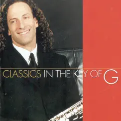Classics In the Key of G by Kenny G album reviews, ratings, credits