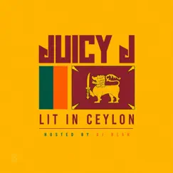 Lit in Ceylon by Juicy J album reviews, ratings, credits