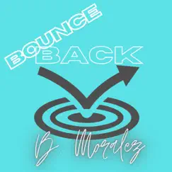 Bounce Back - Single by Brian Morales album reviews, ratings, credits