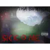 Sick O Me - Single album lyrics, reviews, download