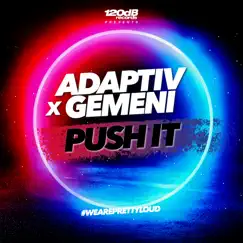 Push It - Single by Adaptiv & Gemeni album reviews, ratings, credits