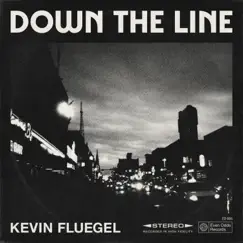 Down the Line - Single by Kevin Fluegel album reviews, ratings, credits