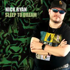 Sleep to Dream - Single by Nick Ryan album reviews, ratings, credits