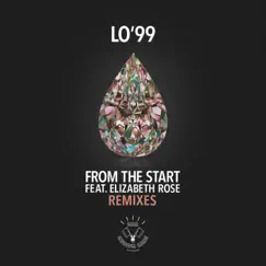From the Start (Remixes) [feat. Elizabeth Rose] - EP by LO'99 album reviews, ratings, credits