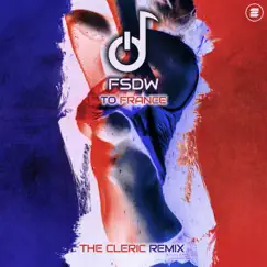 To France (The Cleric Remix) - Single by FSDW album reviews, ratings, credits