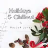 Holidays & Chillout - EP album lyrics, reviews, download