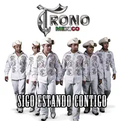 Sigo Estando Contigo by El Trono de México album reviews, ratings, credits