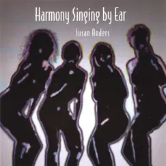 Harmony Singing By Ear CD1 by Susan Anders album reviews, ratings, credits