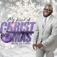 My Kind of Christmas by Nick McCree album reviews, ratings, credits