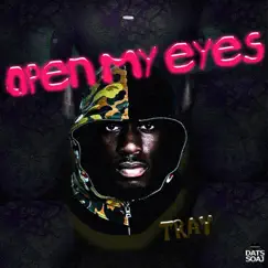 Open My Eyes - Single by Traay album reviews, ratings, credits
