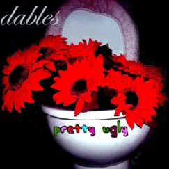Pretty Ugly by Dables album reviews, ratings, credits