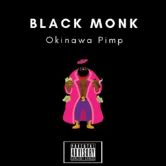 Okinawa Pimp - Single by Black Monk album reviews, ratings, credits