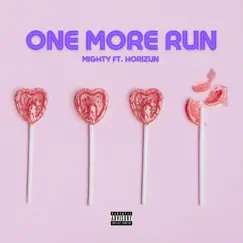 One More Run (feat. Horizun) - Single by Mighty album reviews, ratings, credits