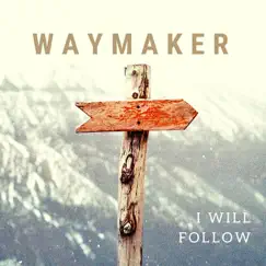 Waymaker (feat. Random Acts of Music) Song Lyrics