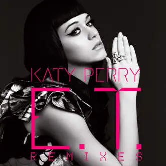 E.T. (The Remixes) - EP by Katy Perry album download