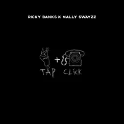 Tap Click - Single by Ricky Banks & Mally Swayzz album reviews, ratings, credits