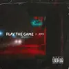 Play the Game - Single album lyrics, reviews, download