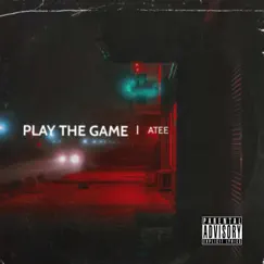 Play the Game - Single by Atee album reviews, ratings, credits