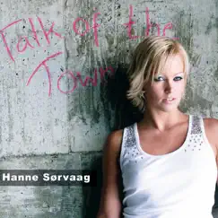 Talk of the Town by Hanne Sørvaag album reviews, ratings, credits