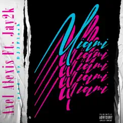 Miami (feat. Jay2k) - Single by Axel Alexis album reviews, ratings, credits