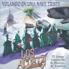 Volando en una Nave Triste by Los Acosta album reviews, ratings, credits