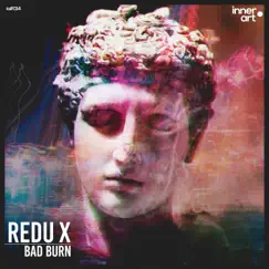 Bad Burn (Extended Mix) Song Lyrics