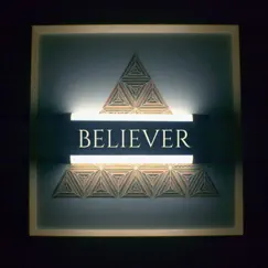 Believer (feat. des hume & NYG) Song Lyrics