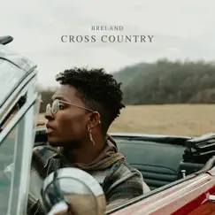 Cross Country - Single by BRELAND album reviews, ratings, credits