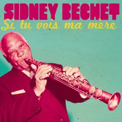 Si tu vois ma mère (From the Movie 'Midnight in Paris') - Single by Sidney Bechet album reviews, ratings, credits