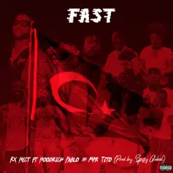 Fast (feat. HoodRich Pablo Juan & MPR Tito) - Single by Spiffy Global & Rx Hect album reviews, ratings, credits