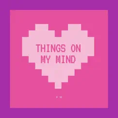 Things On My Mind - Single by Prettyboybeats album reviews, ratings, credits