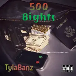 500 8Ights by Tylabanz album reviews, ratings, credits