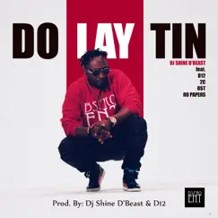Do Lay Tin - Single (feat. D12, 2C, O$T & Ro Papers) - Single by Dj Shine D'Beast album reviews, ratings, credits