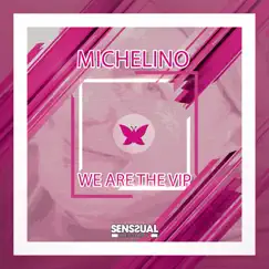 We Are the Vip - Single by Michelino album reviews, ratings, credits