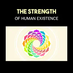 The Strength of Human Existence – Ultimate Yoga Music to Help You Relax, Sleep Better, Meditate, Quiet Mind & Exercise Mindfulness by Rebirth Yoga Music Academy album reviews, ratings, credits