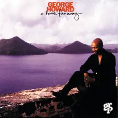 Home Far Away by George Howard album reviews, ratings, credits