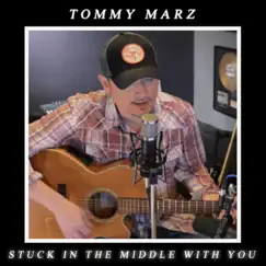 Stuck in the Middle With You - Single by Tommy Marz album reviews, ratings, credits