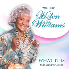 What It Is (Live) by Mother Helen Williams album reviews, ratings, credits