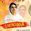 Shukrana - Single album lyrics, reviews, download