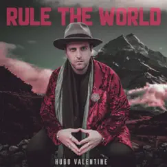 Rule the World - Single by Hugo Valentine album reviews, ratings, credits