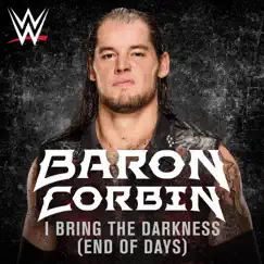 WWE: I Bring the Darkness (End of Days) [Baron Corbin] - Single by Jim Johnston album reviews, ratings, credits
