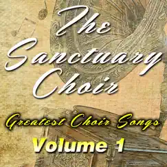 The Sanctuary Choirs Greatest Songs, Vol. 1 (Live) by The Sanctuary Choir album reviews, ratings, credits
